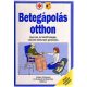 Betegápolás otthon- Gyermek és felnőtt betegek valamint időskorúak gondozása - Dr Peller Kálmán