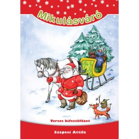 Mikulásváró - Verses kifestőfüzet - Szepesi Attila