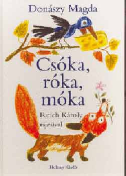 Csóka, róka, móka - Donászy Magda