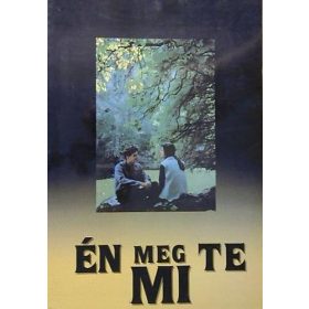   Én meg Te Mi - A megismerkedéstől a családalapításig - Bukovszki Beöthy-Molnár