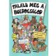 Találd meg a boldogságod - KÉPREGÉNY - SZERZŐ Floris Gabriel