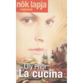   La cucina (Nők Lapja Regények) - magyar nyelvű - Lily Prior