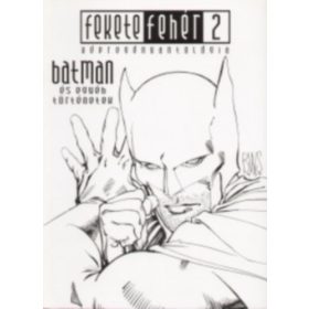 Fekete Fehér 2 Képregényantológia -