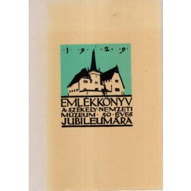   Emlékkönyv a Székely Nemzeti Múzeum 50 éves jubileumára I-II (reprint) - Csutak Vilmos