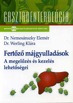 Fertőző májgyulladások - Dr. Werling Klára, Dr. Nemesánszky Elemér