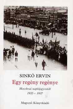 Egy regény regénye - Sinkó Ervin
