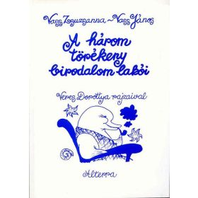   A három törékeny birodalom lakói - Vass János Vass Zsuzsanna