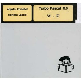   Turbo Pascal 6.0 (Lapozgató) - Angster Erzsébet; Kertész L.