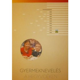Gyermeknevelés a Hegyvidéken - Gilicze Zoltán (szerk.)