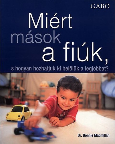 Miért mások a fiúk? - Dr. Bonnie Macmillan