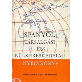   Spanyol társalgási és külkereskedelmi nyelvkönyv - Sobieski-Hole-Kovács-Szigethy