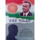 Két világ ( Orbán Viktor és Gyurcsány Ferenc ) - Szabó Kálmán