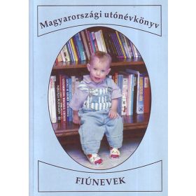   Magyarországi utónévkönyv -Fiúnevek- - Újvári Béla (szerk).