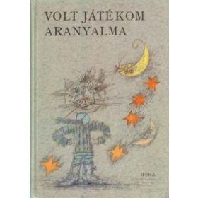   Volt játékom aranyalma (külföldi költők versei óvodásoknak) -