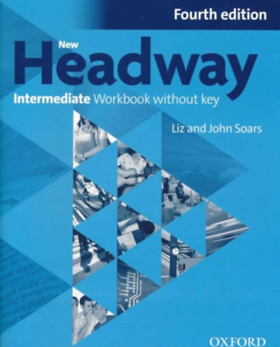 New Headway Intermediate Workbook without key Fourth edition - Liz and John Soars