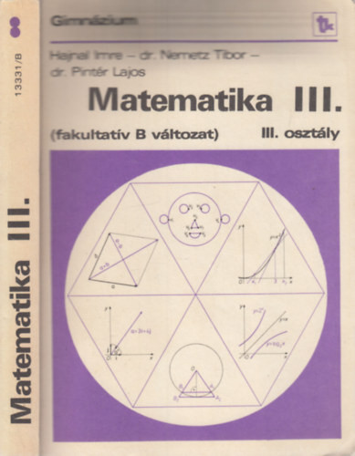 Matematika III. (fakultatív B változat) - Hajnal Imre; Dr. Pintér Lajos