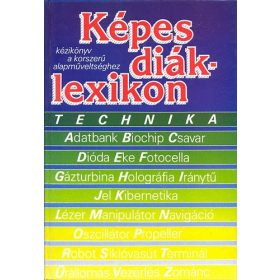 Képes diáklexikon - Technika - D. Major Klára (szerk.)