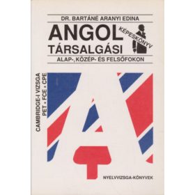   Angol társalgási képeskönyv alap-, közép- és felsőfokon - Bartáné Aranyi Edina