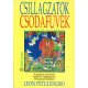 Csillagzatok, csodafüvek - A teremtő ajándéka A gyógyító növények hatása a világegyetem ritmusának tükrében - Leon Petulengro