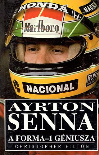 Ayrton Senna - A Forma-1 géniusza - Christopher Hilton