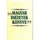 Magyar idézetek könyve - Erki Edit (szerk.)