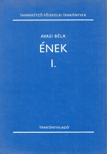 Ének I. - Avasi Béla