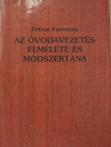 Az óvodavezetés elmélete és módszertana - 