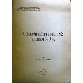   A baromfihúsfeldolgozás technológiája - Dr. Pálffy Dezső