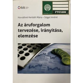   Az áruforgalom tervezése, irányítása, elemzése - Horváthné Herbáth Mária - Stágel Imréné