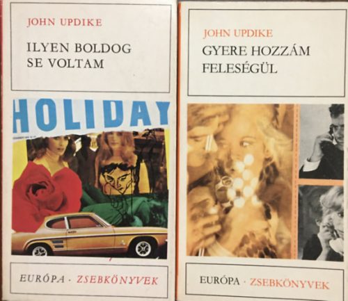 Ilyen boldog se voltam + Gyere hozzám feleségül (2 kötet) - John Updike