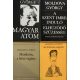 Az Abortusz-szigetek + Mandarin, a híres vagány + A Szent Imre induló - Elhúzódó szüzesség + Magyar atom (4 kötet) - Moldova György