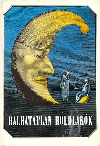 Halhatatlan holdlakók- Álmok, fantazmagóriák, spekulációk a Földön kívüli életről - Urbán László (szerk.)