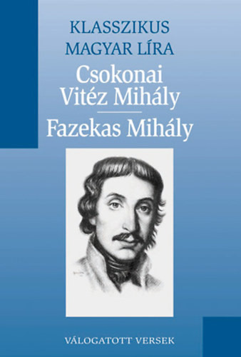 Csokonai Vitéz Mihály - Fazekas Mihály (Klasszikus Magyar Líra 14.) - Metro könyvtár