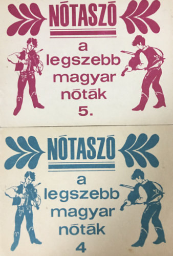 Nótaszó 4.-5. - A legszebb magyar nóták énekhangra szöveggel, gitárjelekkel (2 kötet) - 