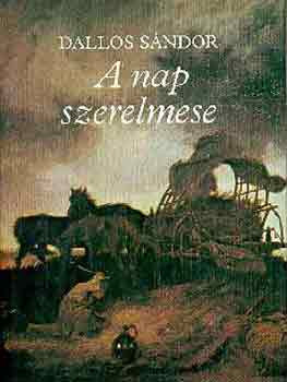 A nap szerelmese - Dallos Sándor