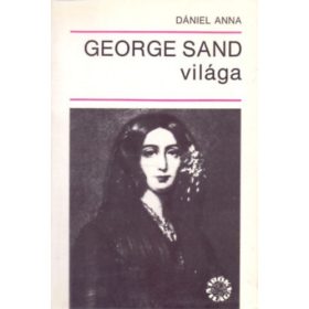 George Sand világa - Dániel Anna