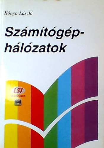 Számítógép-hálózatok - Kónya László