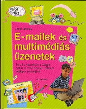 E-mailek és multimédiás üzenetek - Anne Rooney