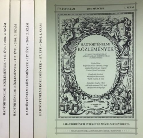 Hadtörténelmi közlemények 2004/1-4. (teljes évfolyam, 4 db. lapszám) - 