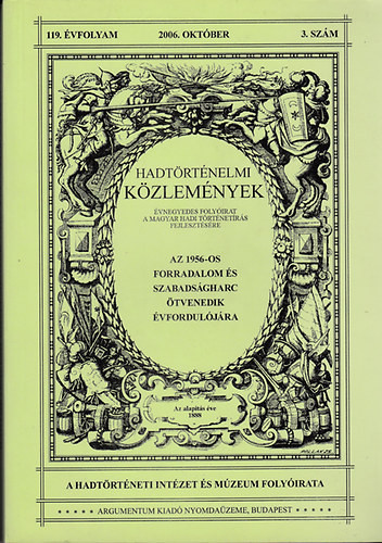 Hadtörténelmi Közlemények 119. évfolyam, 2006. október (3. szám) - 