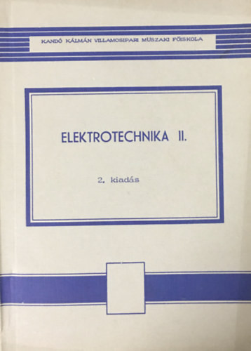 Elektrotechnika II. - Bakos István, Csernus Imre