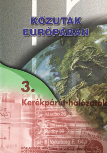 Közutak Európában - 3. Kerékpárút-hálózatok - dr. Koren Csaba (sorozat szerk.)