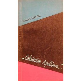 "Esküszöm Apollónra" - Barát Endre