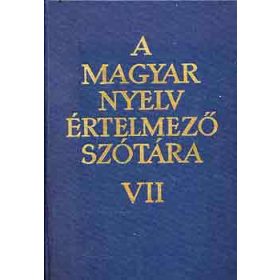 A magyar nyelv értelmező szótára VII. -