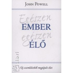 Egészen ember egészen élő - John Powell