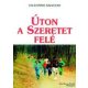 Úton a szeretet felé - Fiatalok katekizmusa - Valentino Salvoldi
