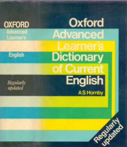 Oxford Advanced Learner's Dictionary of Current English (Regulary updated) - A.S. Hornby, with A.P. Cowie, A.C. Gimson