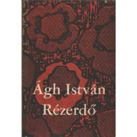 Rézerdő - Ágh István