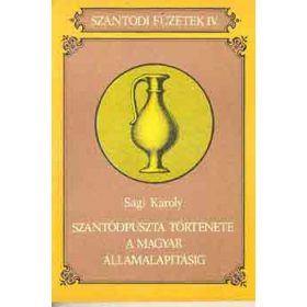   Szántódpuszta története a magyar államalapításig (Szántódi Füzetek IV) - Sági Károly