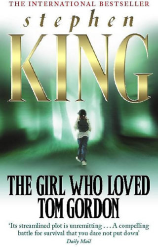 The Girl Who Loved Tom Gordon - Stephen King